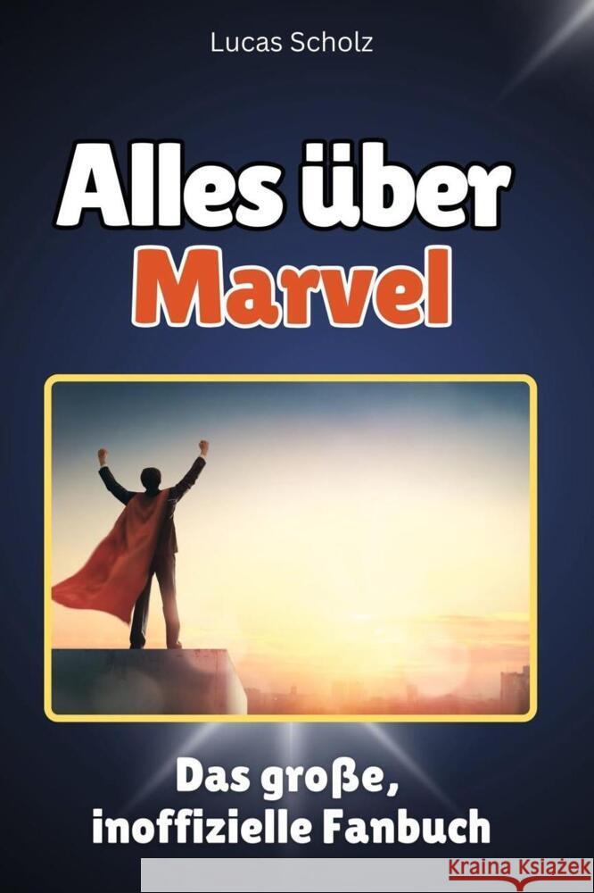 Alles über Marvel - Komplett in Farbe Scholz, Lucas 9783759100856 FlipFlop