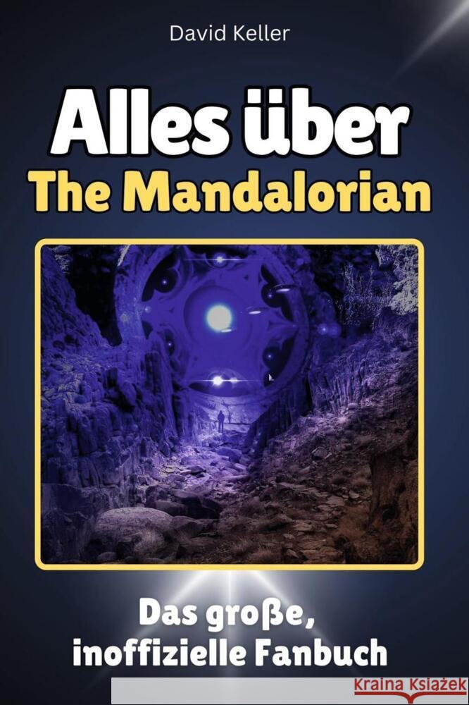 Alles über The Mandalorian - Komplett in Farbe Keller, David 9783759101037