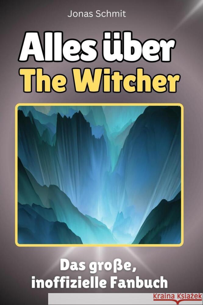 Alles über The Witcher - Komplett in Farbe Schmit, Jonas 9783759101082