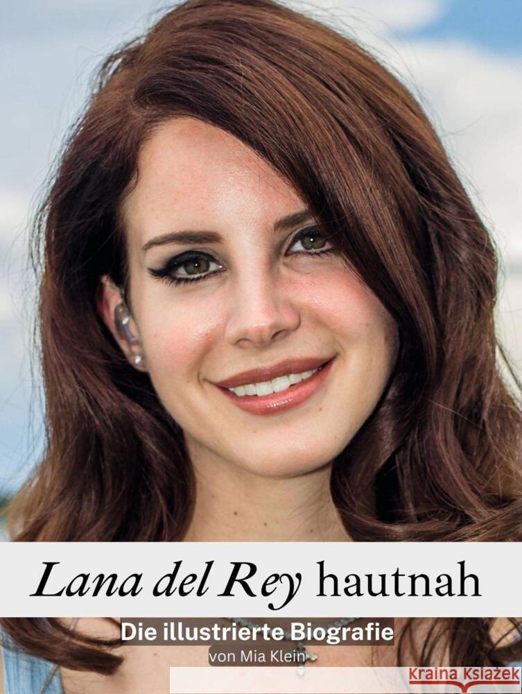 Lana del Rey hautnah - Komplett in Farbe Klein, Mia 9783759101488