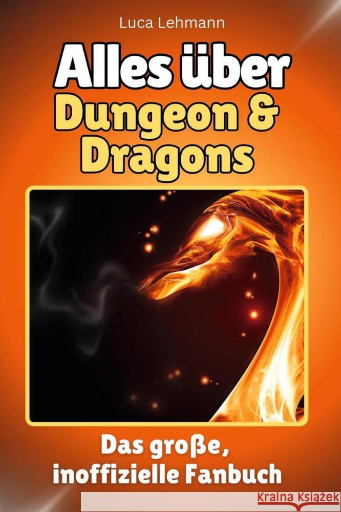 Alles über Dungeon & Dragons - Komplett in Farbe Lehmann, Luca 9783759101617