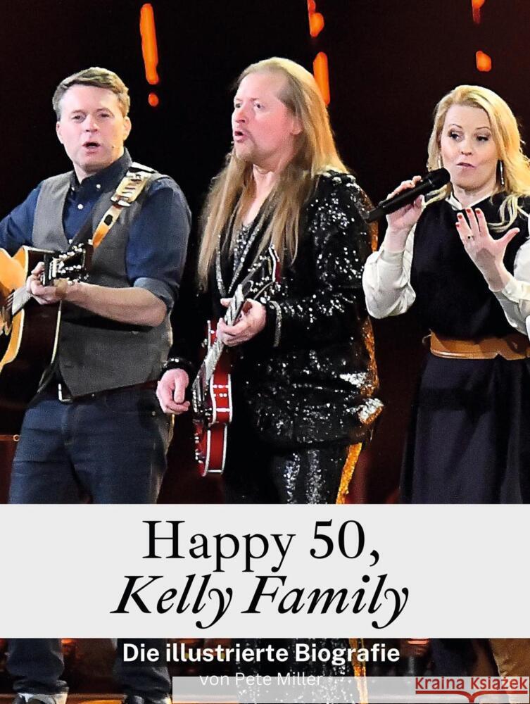 Happy 50, Kelly Family - Komplett in Farbe Miller, Pete 9783759101785