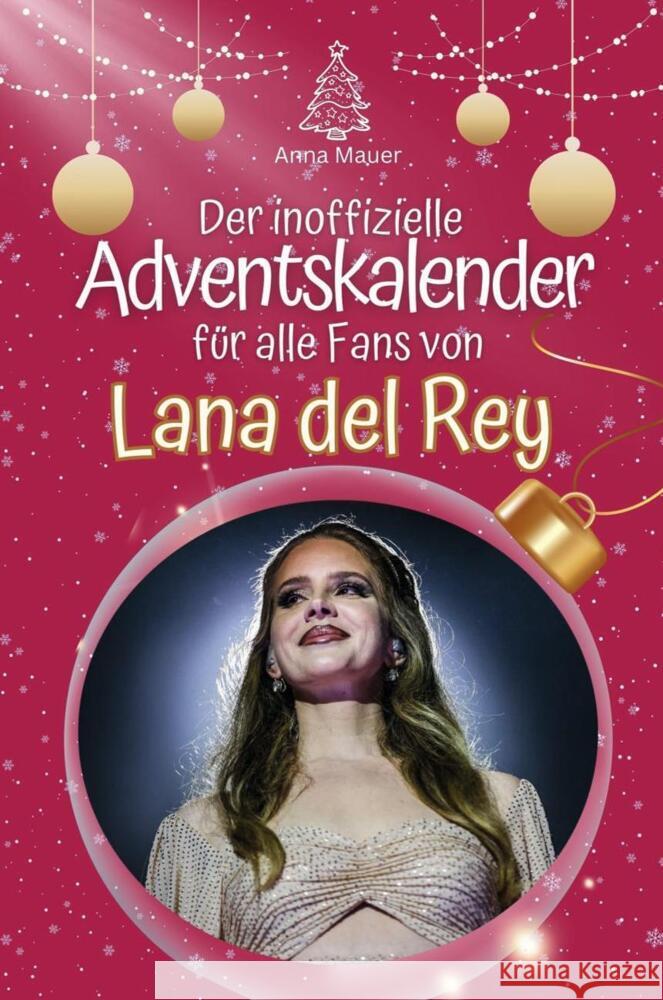 Der inoffizielle Adventskalender für alle Fans von Lana del Rey - 2024 Mauer, Anna 9783759101860 FlipFlop