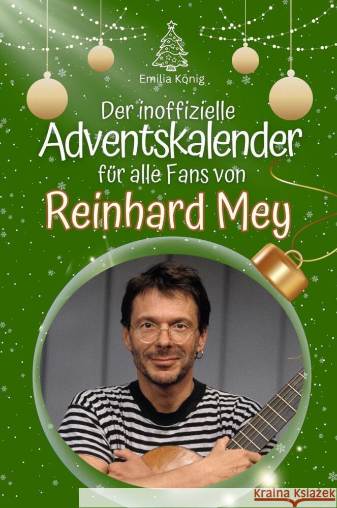 Der inoffizielle Adventskalender für alle Fans von Reinhard Mey - 2024 König, Emilia 9783759101914 FlipFlop