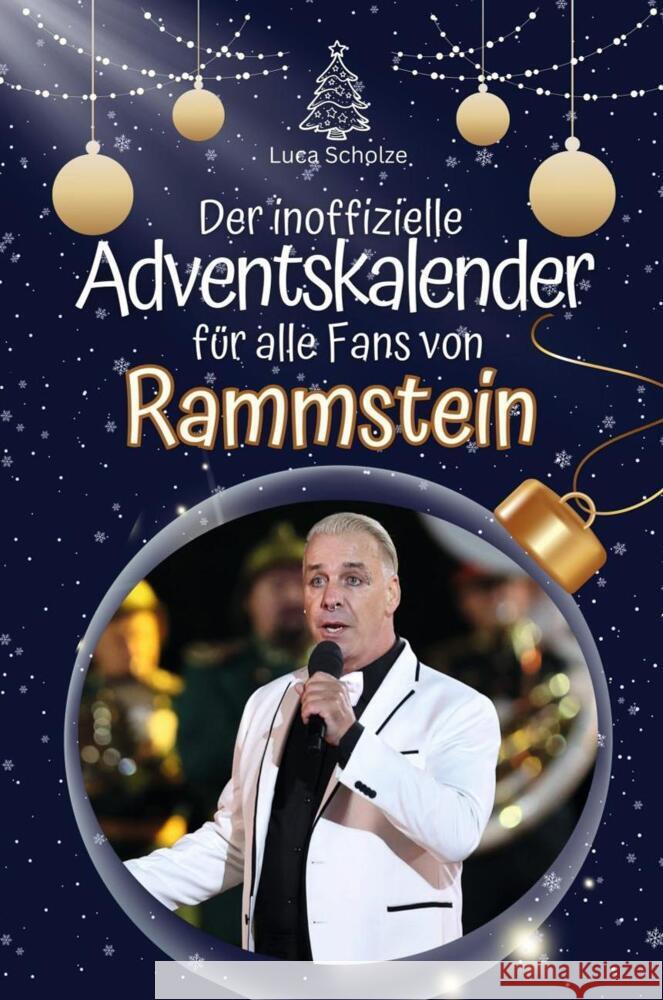 Der inoffizielle Adventskalender für alle Fans von Rammstein - 2024 Scholz, Luca 9783759101952