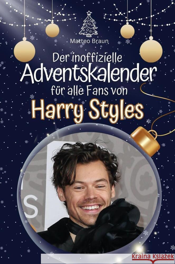 Der inoffizielle Adventskalender für alle Fans von Harry Styles - 2024 Braun, Matteo 9783759102287