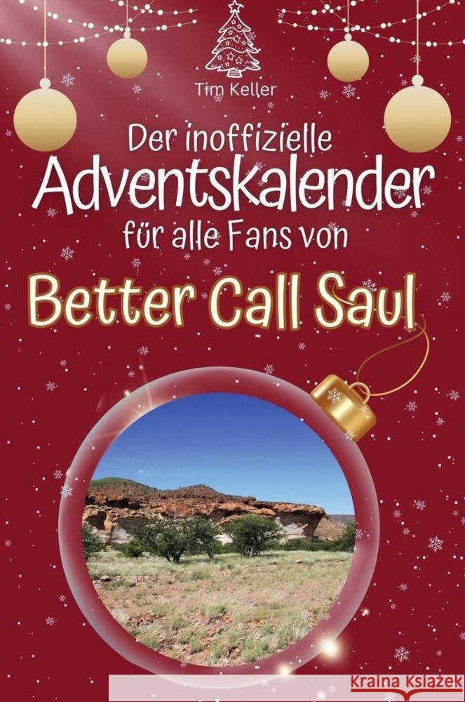 Der inoffizielle Adventskalender für alle Fans von Better Call Saul - 2024 Keller, Tim 9783759102355