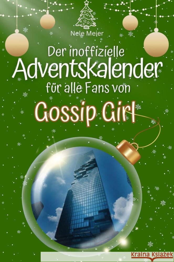 Der inoffizielle Adventskalender für alle Fans von Gossip Girl - 2024 Meier, Nele 9783759102553