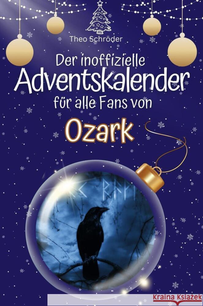 Der inoffizielle Adventskalender für alle Fans von Ozark - 2024 Schröder, Theo 9783759102805