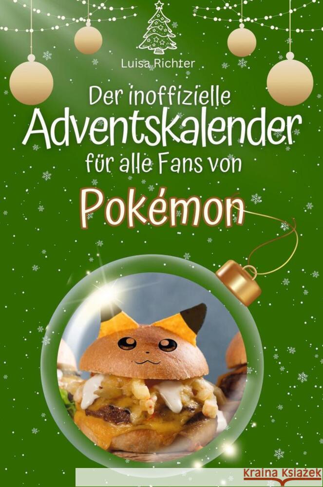 Der inoffizielle Adventskalender für alle Fans von Pokémon - 2024 Richter, Luisa 9783759102867