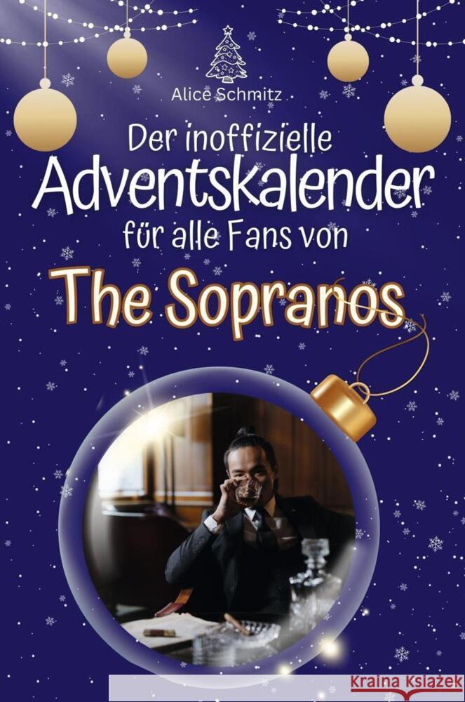 Der inoffizielle Adventskalender für alle Fans von The Sopranos - 2024 Schmitz, Alice 9783759103093