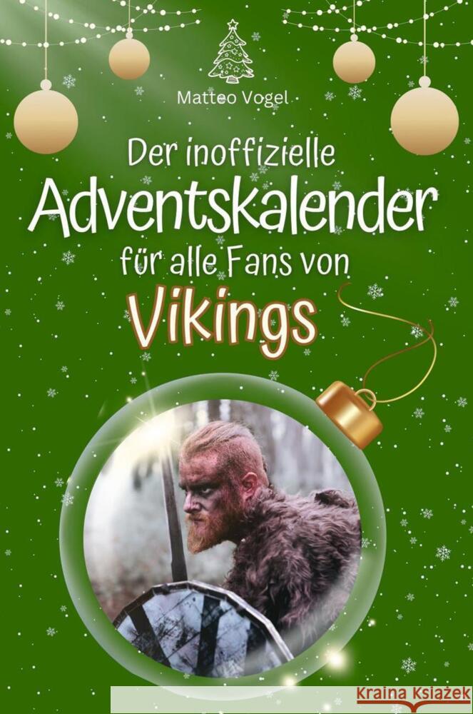 Der inoffizielle Adventskalender für alle Fans von Vikings - 2024 Vogel, Matteo 9783759103178