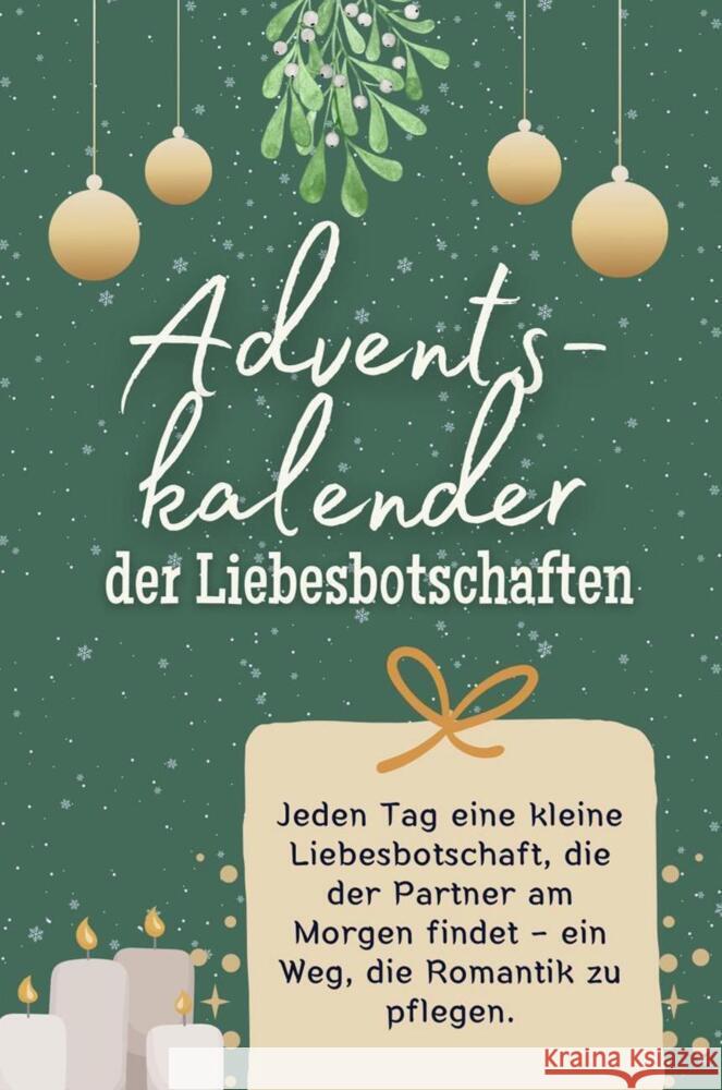 Adventskalender der Liebesbotschaften - Das perfekte Geschenk für Frauen und Männer 2024 Vogel, Leon 9783759103567 FlipFlop