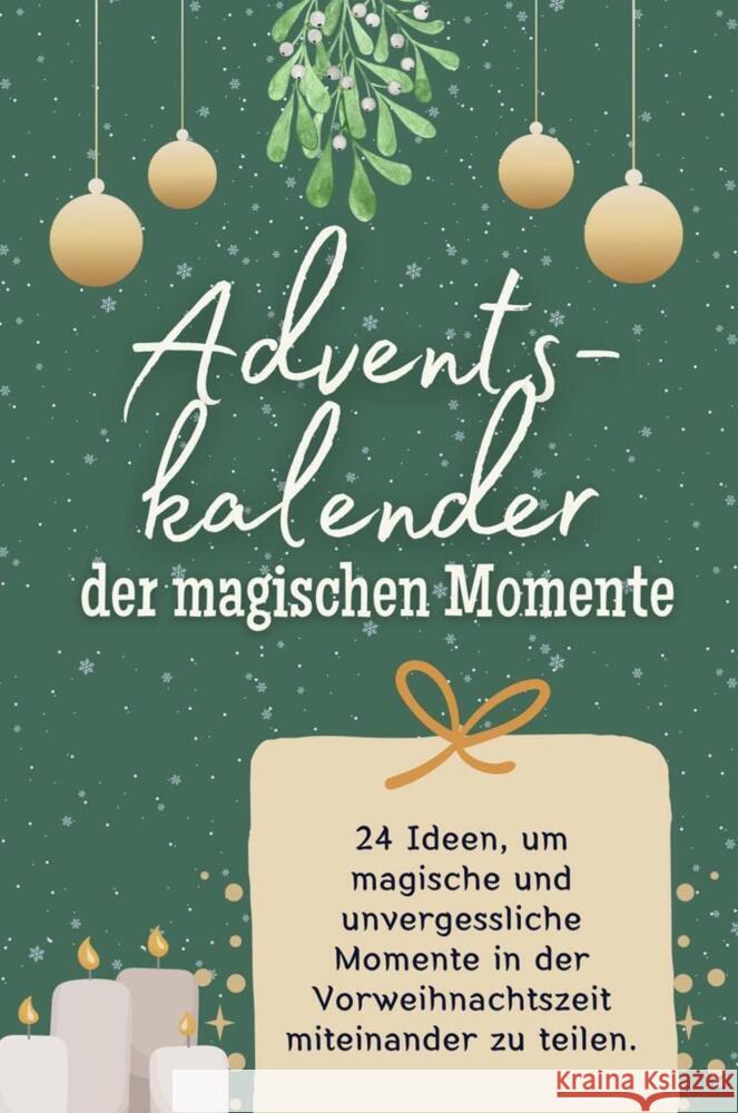 Adventskalender der magischen Momente - Das perfekte Geschenk für Frauen und Männer 2024 Hoffmann, Eva 9783759103666