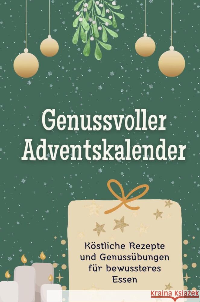 Genussvoller Adventskalender - Das perfekte Geschenk für Frauen und Männer 2024 Fischer, Henry 9783759104014