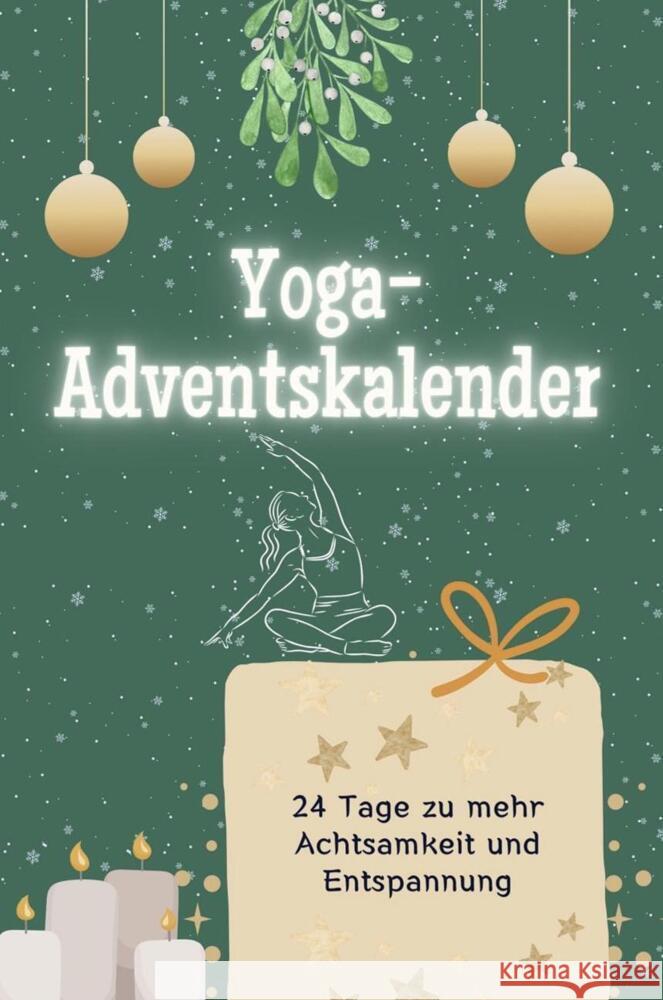 Yoga-Adventskalender - Das perfekte Geschenk für Frauen und Männer 2024 Koch, Theo 9783759104182