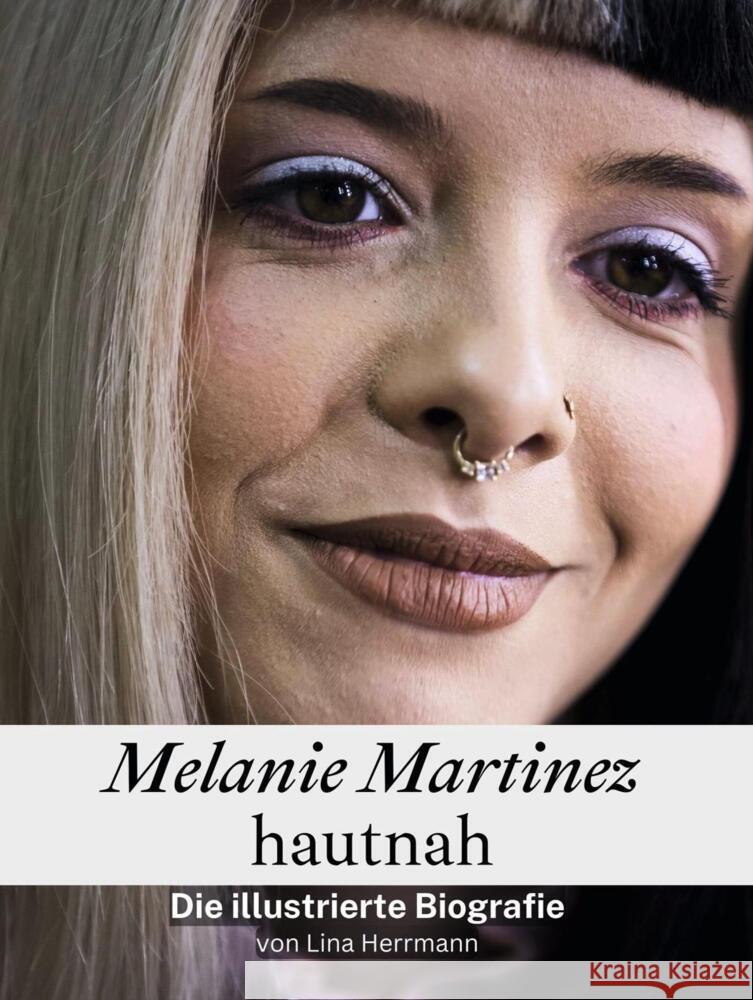 Melanie Martinez hautnah - Komplett in Farbe Herrmann, Lina 9783759104625