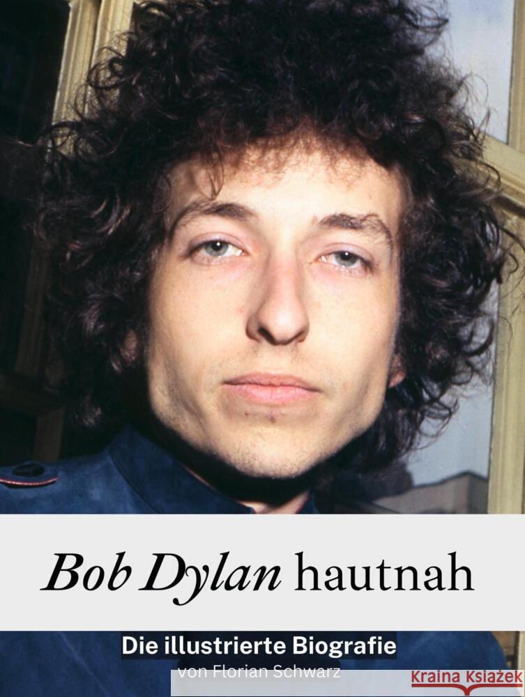 Bob Dylan hautnah - Komplett in Farbe Schwarz, Florian 9783759104762