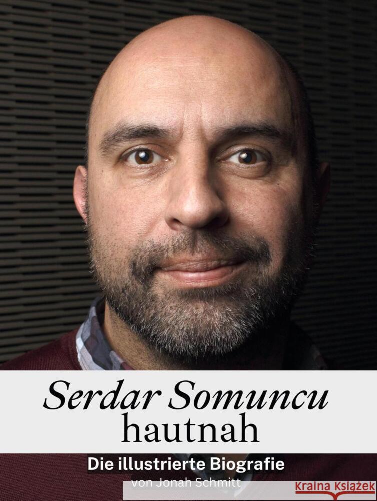 Serdar Somuncu hautnah - Komplett in Farbe Schmitt, Jonah 9783759104885