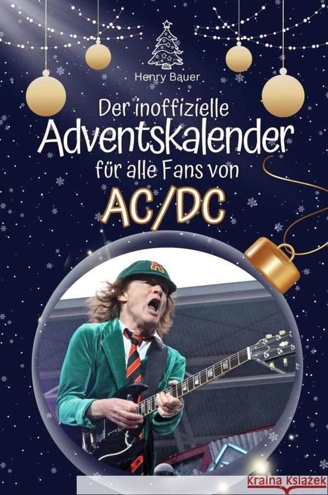 Der inoffizielle Adventskalender für alle Fans von AC/DC - 2024 Bauer, Henry 9783759105073