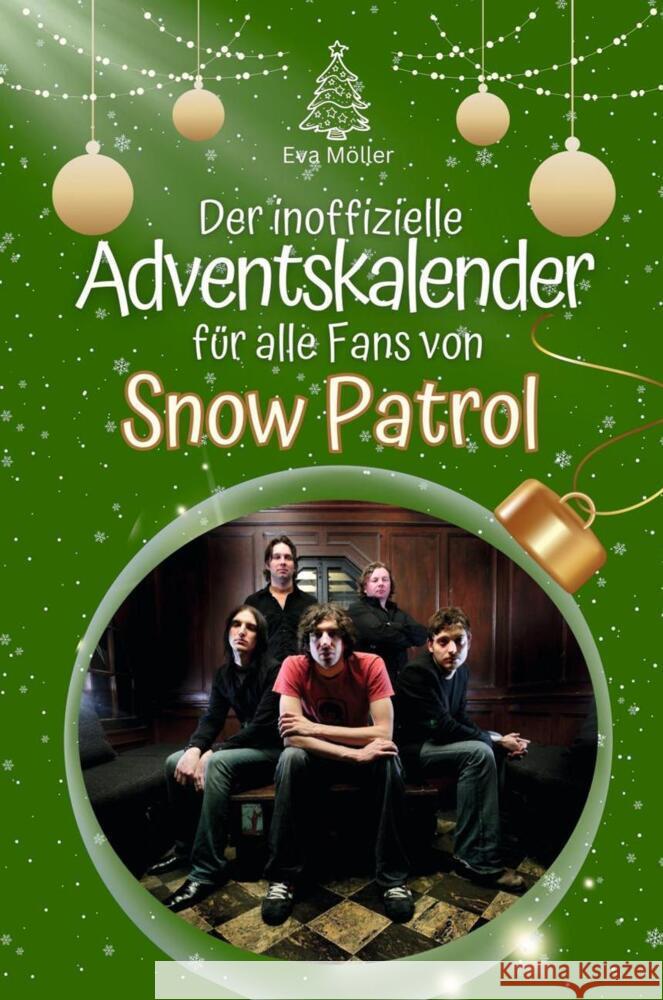 Der inoffizielle Adventskalender für alle Fans von Snow Patrol - 2024 Möller, Eva 9783759105271