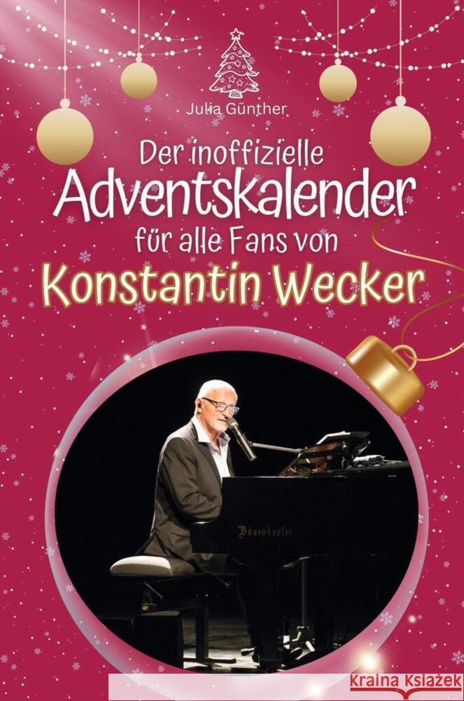 Der inoffizielle Adventskalender für alle Fans von Konstantin Wecker - 2024 Günther, Julia 9783759105295