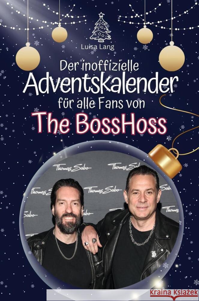 Der inoffizielle Adventskalender für alle Fans von The BossHoss - 2024 Lang, Luisa 9783759105332