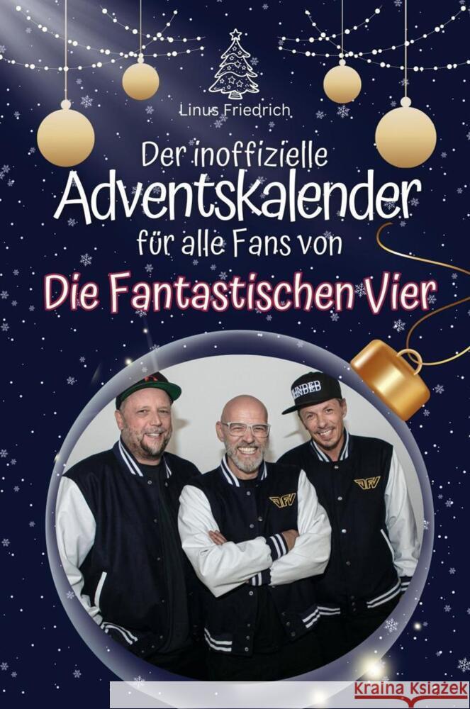 Der inoffizielle Adventskalender für alle Fans von Die Fantastischen Vier - 2024 Friedrich, Linus 9783759105356