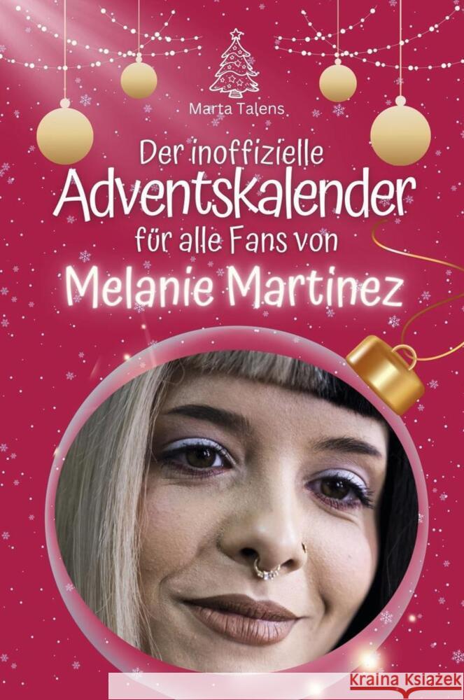 Der inoffizielle Adventskalender für alle Fans von Melanie Martinez - 2024 Talens, Marta 9783759105561