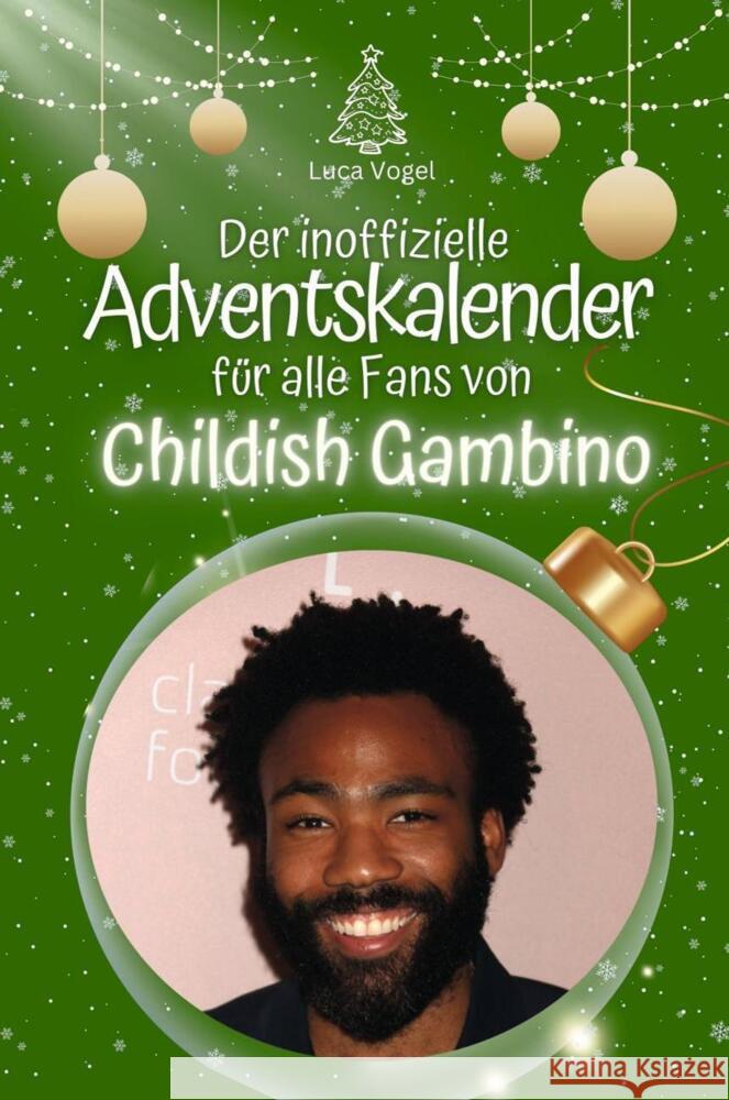 Der inoffizielle Adventskalender für alle Fans von Childish Gambino - 2024 Vogel, Luca 9783759105578