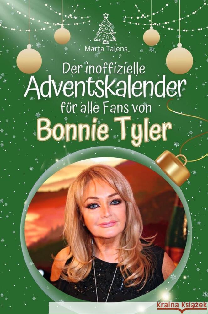 Der inoffizielle Adventskalender für alle Fans von Bonnie Tyler - 2024 Talens, Marta 9783759105653