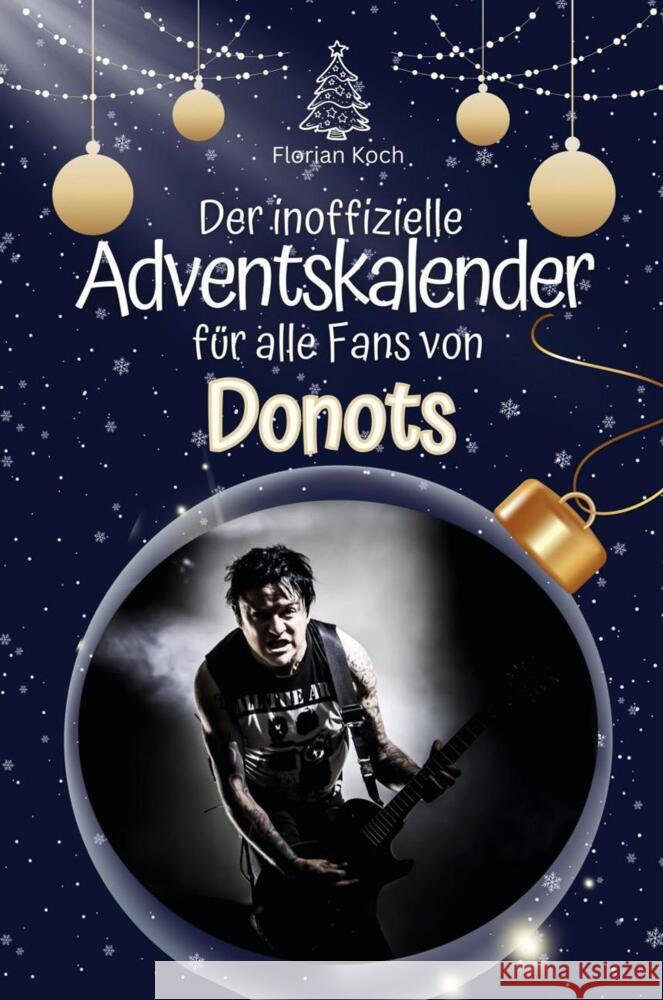 Der inoffizielle Adventskalender für alle Fans von Donots - 2024 Koch, Florian 9783759105745 FlipFlop