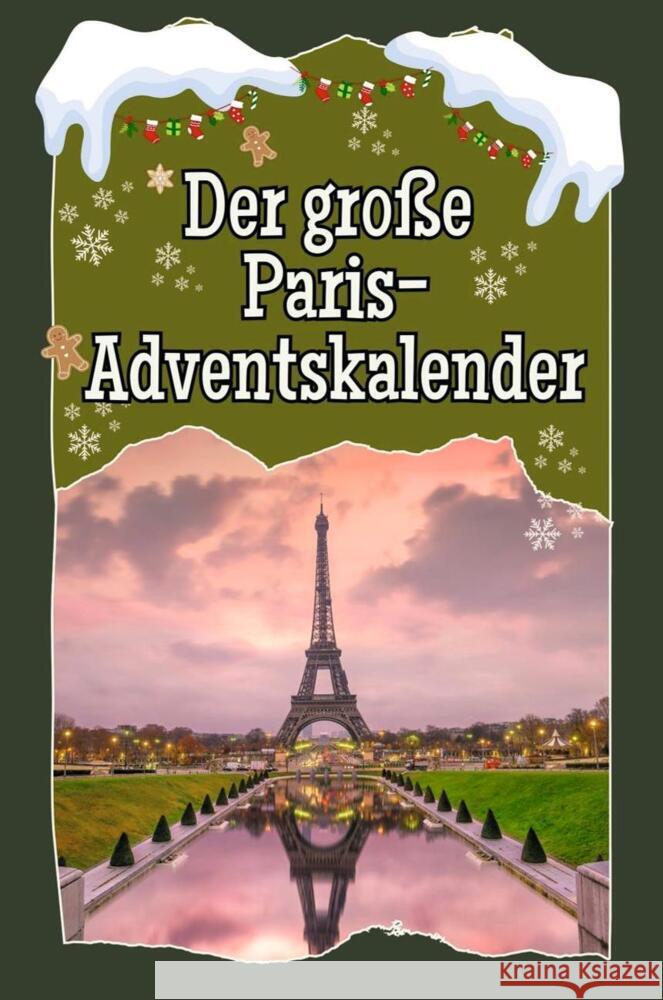 Der große Paris-Adventskalender - 2024 Friedrich, Nele 9783759106179