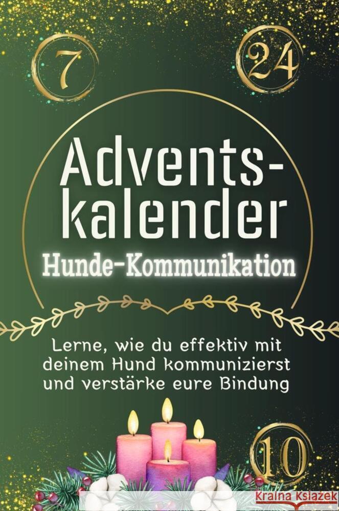 Adventskalender Hunde-Kommunikation - Das perfekte Geschenk für Frauen und Männer 2024 Braun, Jakob 9783759106285 FlipFlop