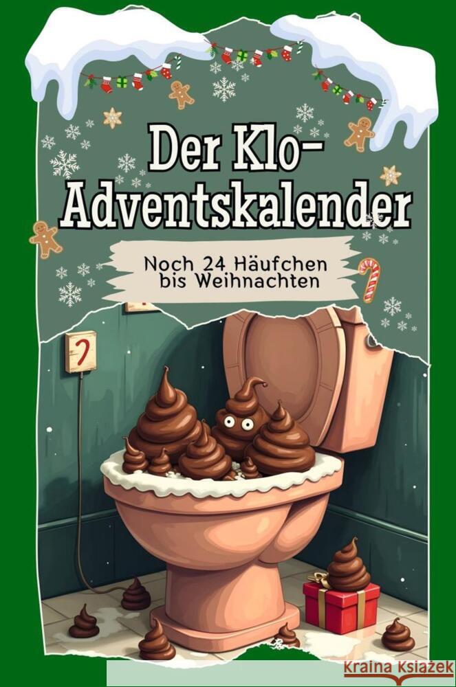 Der Klo-Adventskalender - Das perfekte Geschenk für Frauen und Männer 2024 Peters, Hannah 9783759106384 FlipFlop