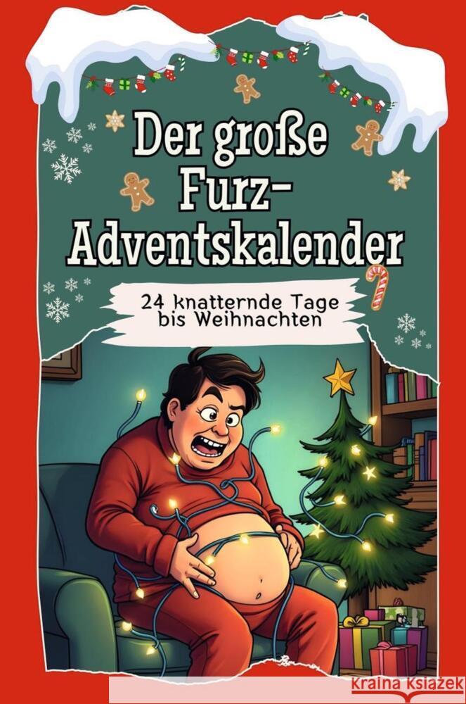 Der große Furz-Adventskalender - Das perfekte Geschenk für Frauen und Männer 2024 Münch, Sofia 9783759106506