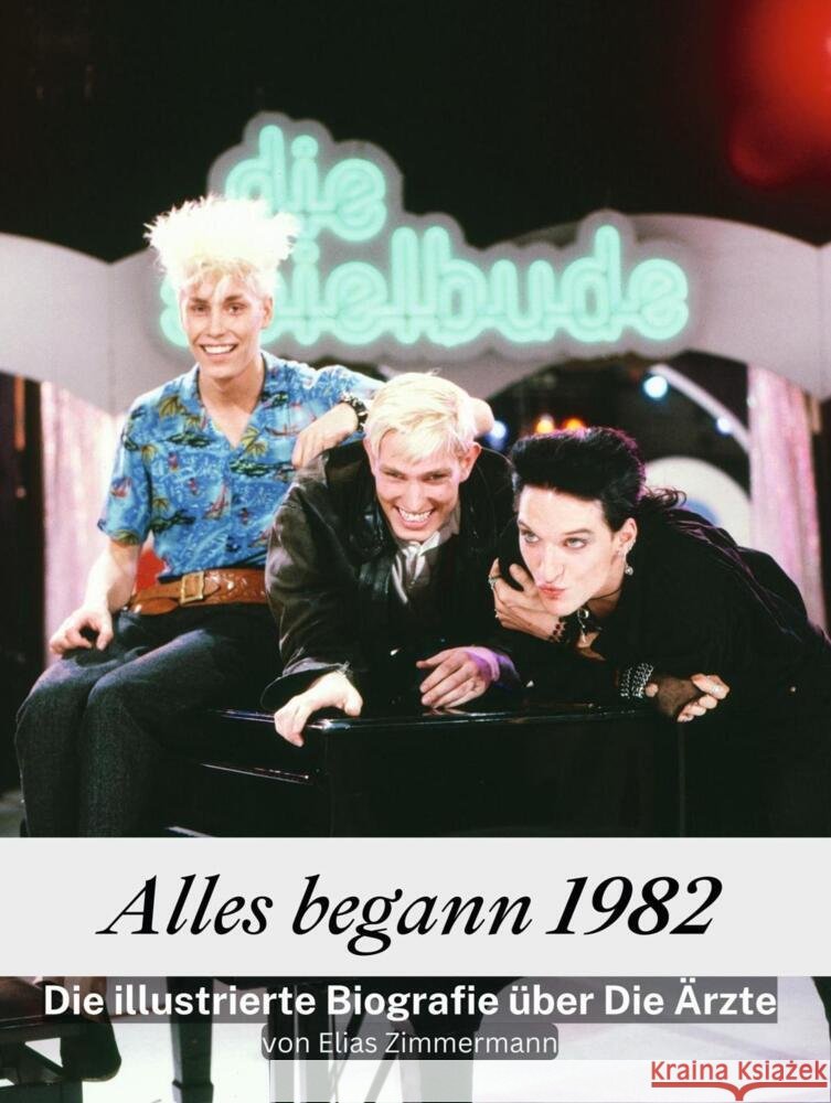 Alles begann 1982 - Komplett in Farbe Zimmermann, Elias 9783759111333 FlipFlop