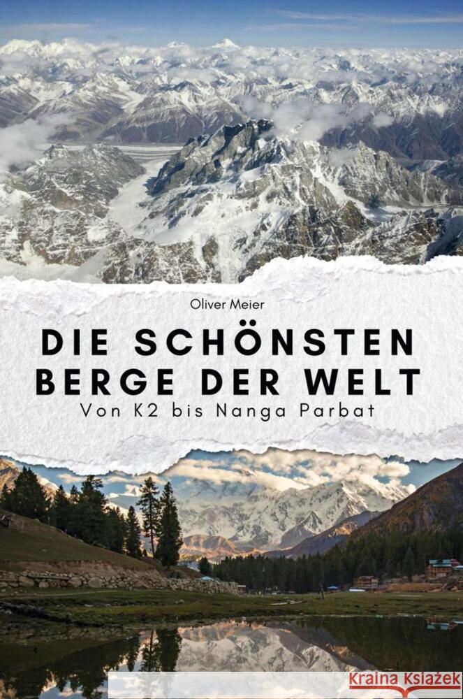 Die schönsten Berge der Welt - Das perfekte Geschenk für Männer und Frauen zu Weihnachten und Geburtstag Meier, Oliver 9783759112262