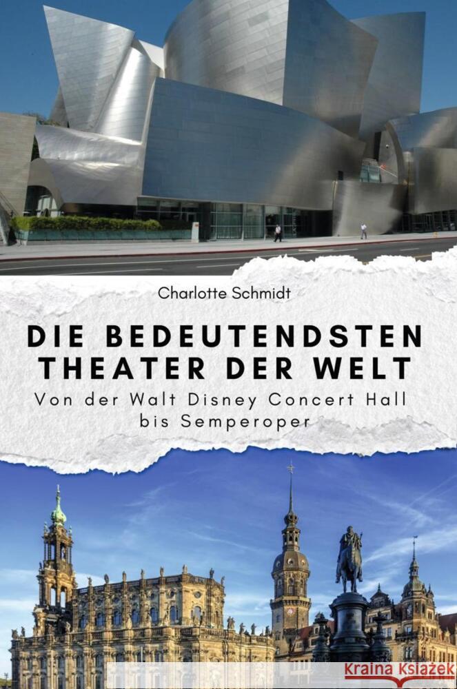 Die bedeutendsten Theater der Welt - Das perfekte Geschenk für Männer und Frauen zu Weihnachten und Geburtstag Schmidt, Charlotte 9783759112484 FlipFlop