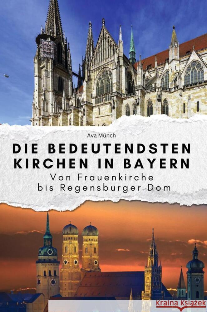 Die bedeutendsten Kirchen in Bayern Münch, Ava 9783759112569