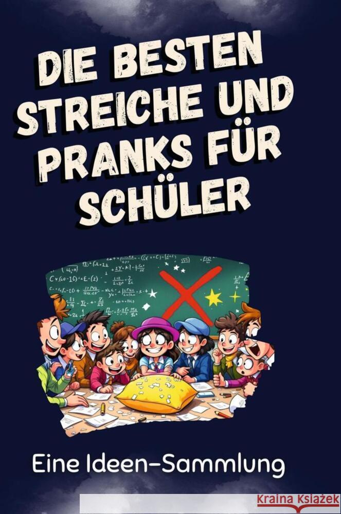 Die besten Streiche und Pranks für Schüler Schneider, Marie 9783759114020 FlipFlop