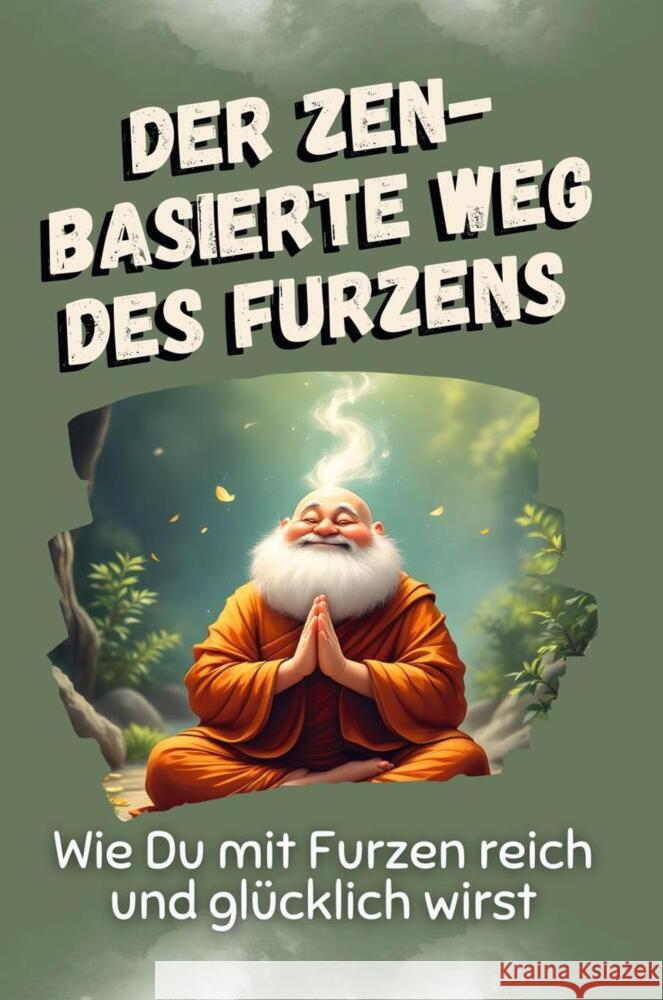 Der zen-basierte Weg des Furzens Hoffmann, Anna 9783759114143