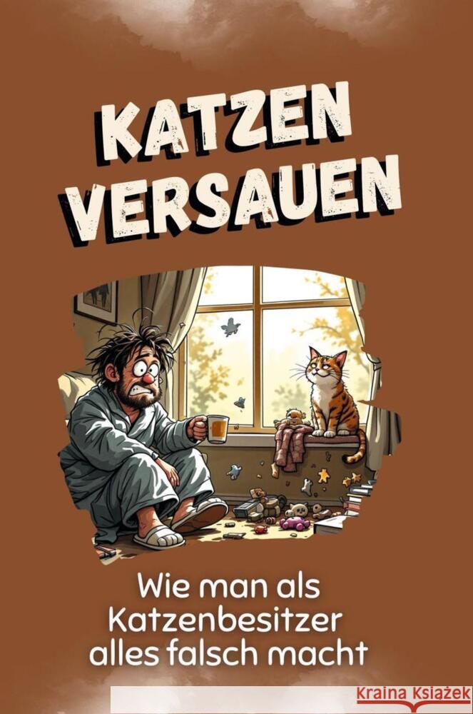 Katzen versauen - Das perfekte Geschenk für Weihnachten und Geburtstag für Männer, Frauen und Teenager Schmidt, Nora 9783759116215 FlipFlop