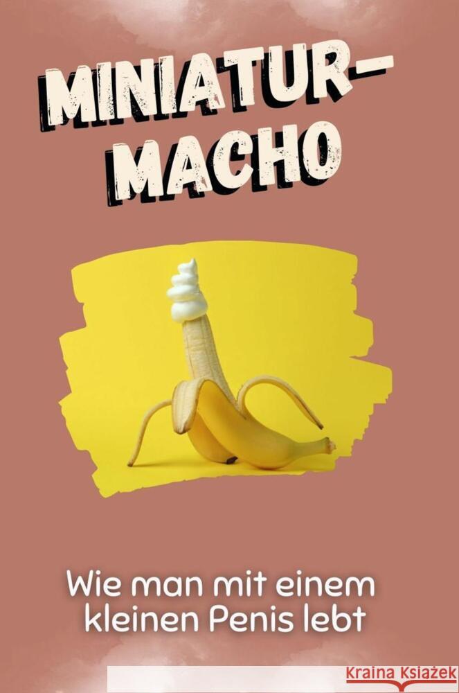 Miniatur-Macho - Das perfekte Geschenk für Weihnachten und Geburtstag für Männer, Frauen und Teenager Schmitz, Matteo 9783759116253