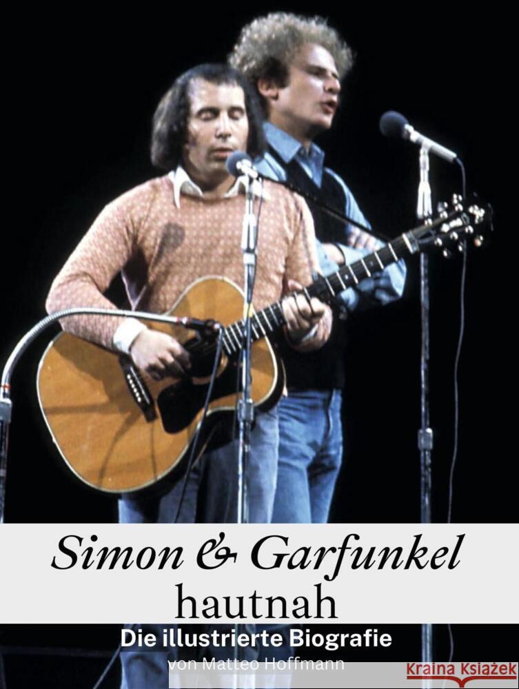 Simon & Garfunkel hautnah - Komplett in Farbe Hoffmann, Matteo 9783759116536