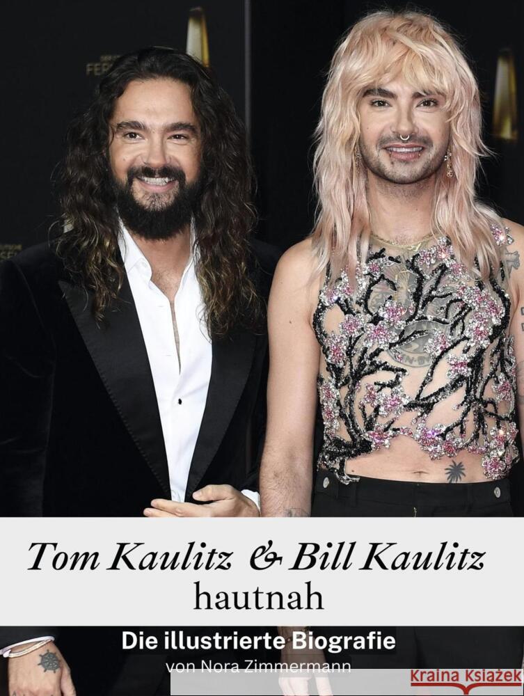 Tom Kaulitz & Bill Kaulitz hautnah - Komplett in Farbe Zimmermann, Nora 9783759116581