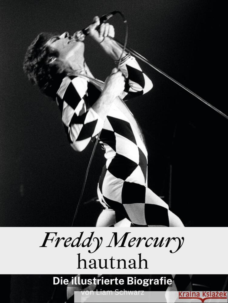 Freddy Mercury hautnah - Komplett in Farbe Schwarz, Liam 9783759116772