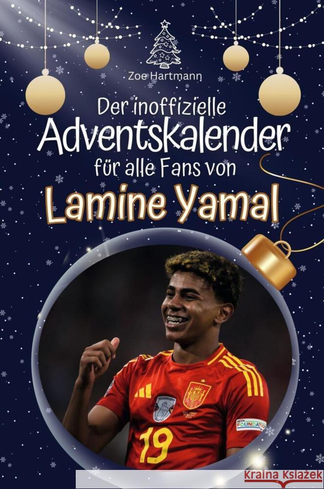 Der inoffizielle Adventskalender für alle Fans von Lamine Yamal - 2024 Hartmann, Zoe 9783759118349