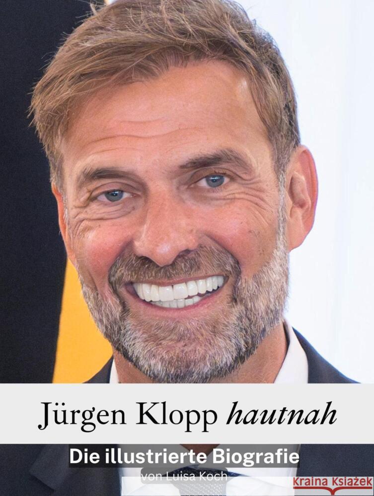 Jürgen Klopp hautnah Koch, Luisa 9783759139016