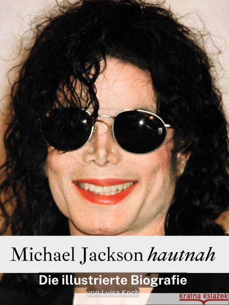 Michael Jackson hautnah Koch, Luisa 9783759139047